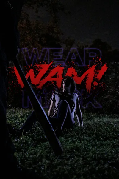 WAM!: Wear A Mask!