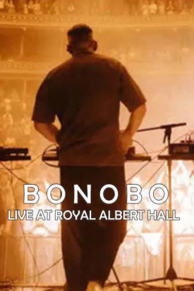 Bonobo Live At Royal Albert Hall