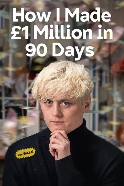 How I Made £1 Million in 90 Days