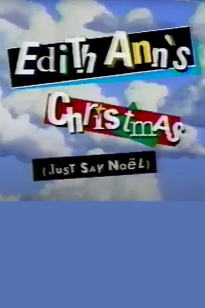 Edith Ann's Christmas (Just Say Noël)