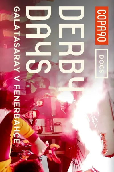 Derby Days Istanbul: Pyro, Passion and Problems