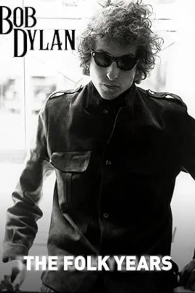Bob Dylan: The Folk Years