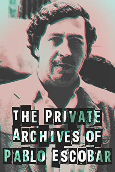 Los Archivos Privados de Pablo Escobar