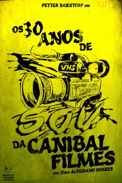 Os 30 Anos de SOV da Canibal Filmes