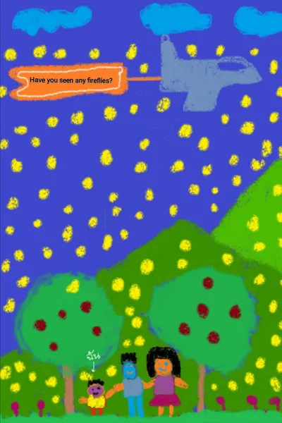 Have you seen any fireflies?
