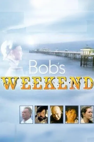 Bob's Weekend