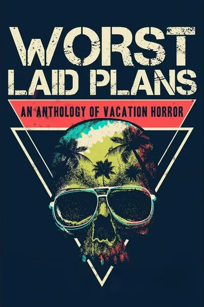 Worst Laid Plans