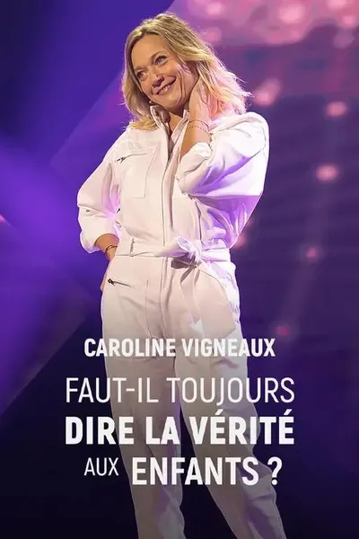 Caroline Vigneaux : faut-il toujours dire la vérité aux enfants ?