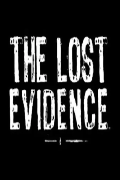 The Lost Evidence