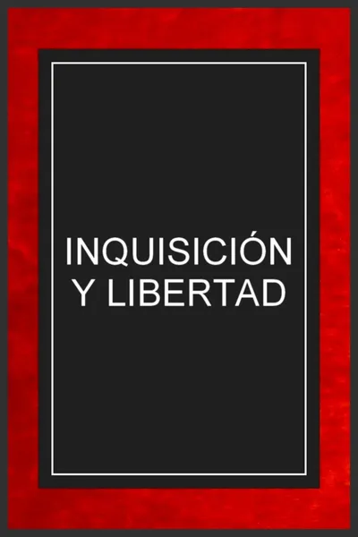 Inquisición y libertad