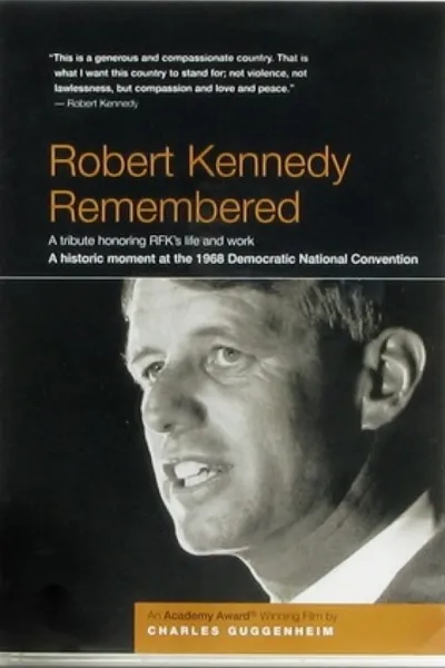 Robert Kennedy Remembered