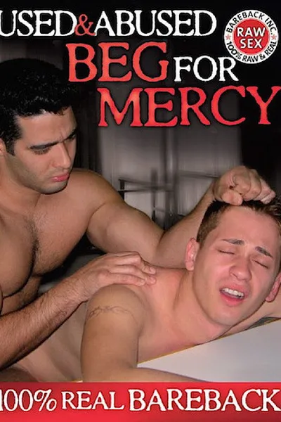 Used & Abused: Beg For Mercy