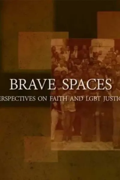 Brave Spaces: Perspectives on Faith and LGBT Justice