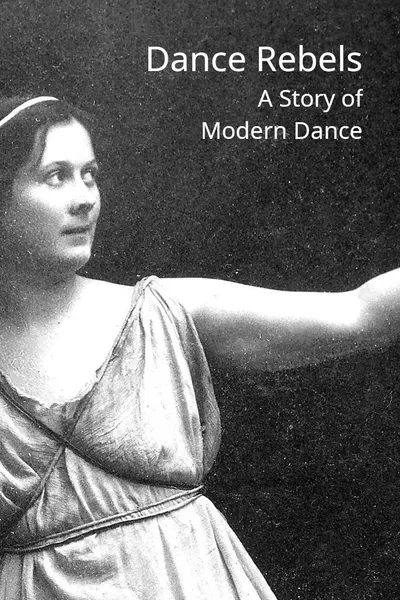 Dance Rebels: A Story of Modern Dance