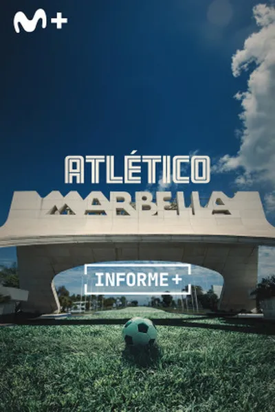 Informe Plus+. Atlético Marbella. Aquel Fútbol de los 90