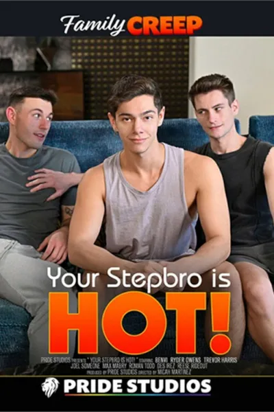 Your Stepbro Is Hot!