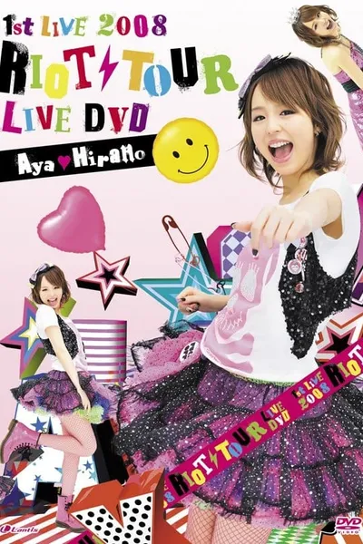Hirano Aya 1st LIVE 2008 RIOT TOUR LIVE DVD