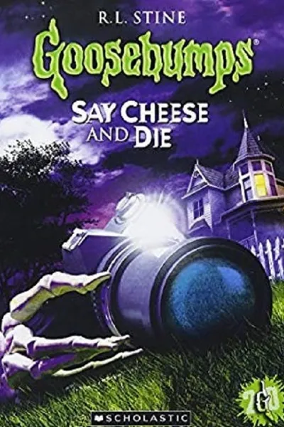 Goosebumps: Say Cheese and Die