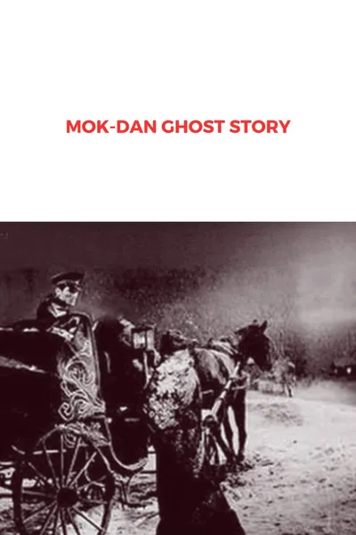 Mok-Dan Ghost Story