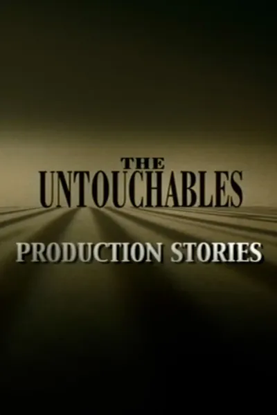 The Untouchables: Production Stories