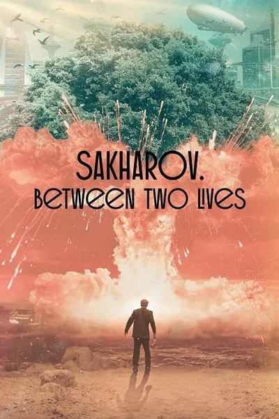 Sakharov. Two Lives