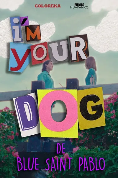 I'm your dog