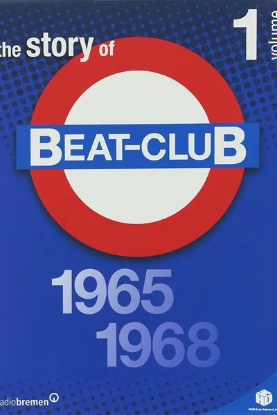 The Story of Beat-Club: Vol. 1 1965-1968