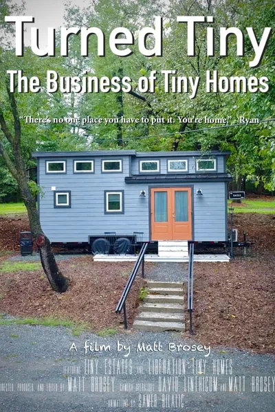 Turned Tiny: The Business of Tiny Homes