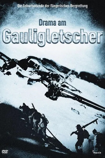 Drama am Gauligletscher
