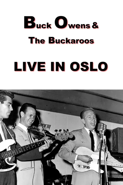 Buck Owens and The Buckaroos: Live in Oslo