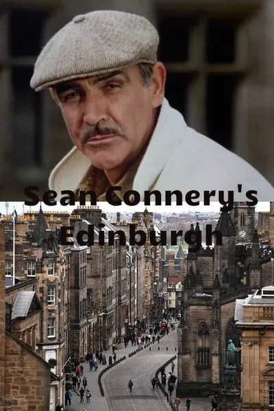 Sean Connery’s Edinburgh