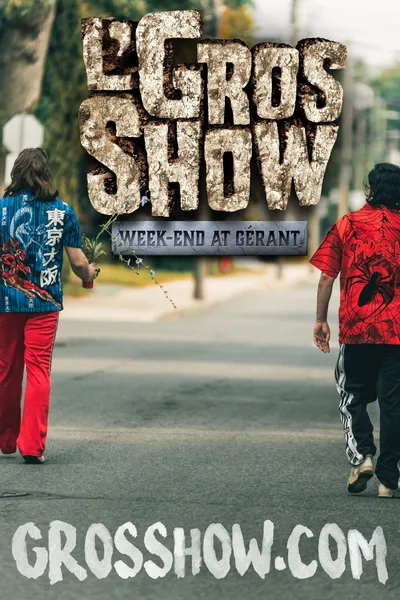 L'Gros Show - Week-end at Gérant