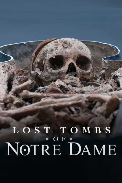 Lost Tombs of Notre Dame