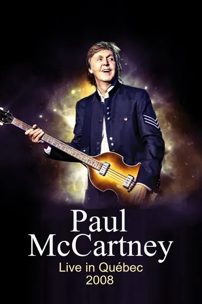 Paul McCartney - Live in Quebec