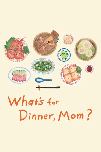 What's for Dinner, Mom?