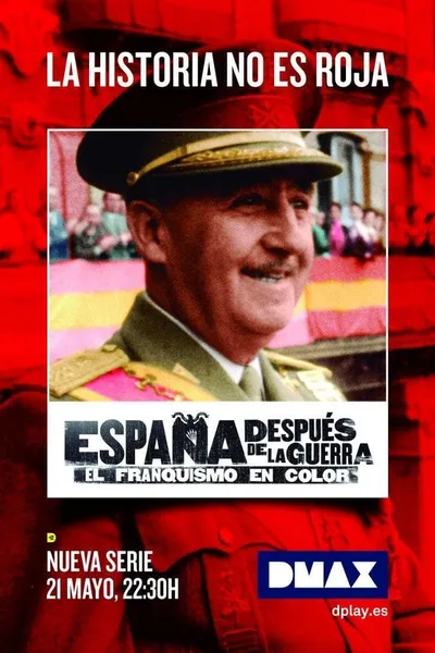 España después de la guerra: el franquismo en color