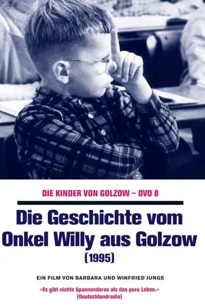 Die Geschichte vom Onkel Willy aus Golzow