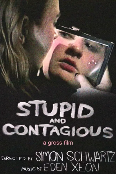 STUPID & CONTAGIOUS