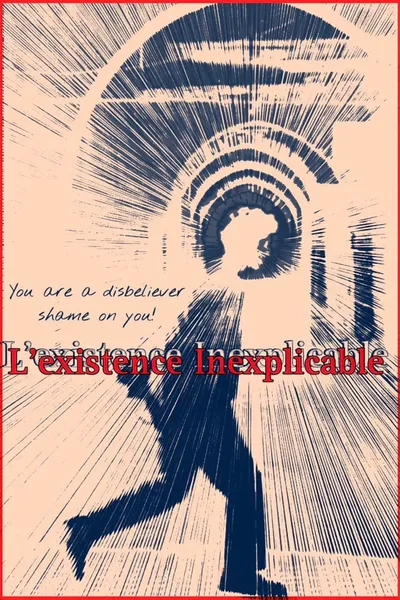 Inexplicable existence