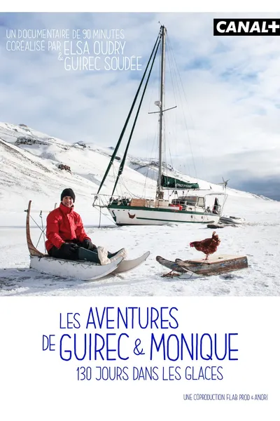 Les aventures de Guirec & Monique, 130 jours dans les glaces