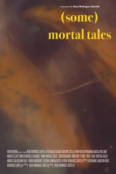 (Some) Mortal Tales