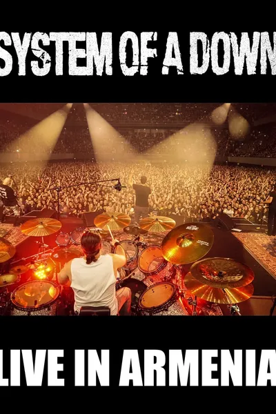 System of a Down: Live in Yerevan, Armenia 2015