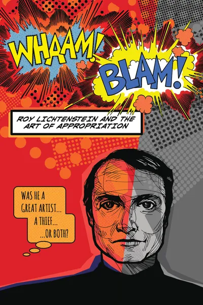 Whaam! Blam! Roy Lichtenstein and the Art of Appropriation