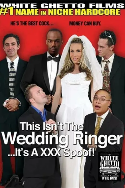 This Isn't The Wedding Ringer...It's A XXX Spoof!
