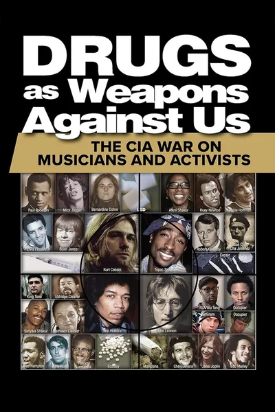 Drugs as Weapons Against Us: The CIA War on Musicians and Activists