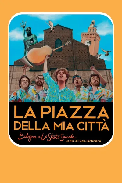 La piazza della mia città - Bologna e Lo Stato Sociale