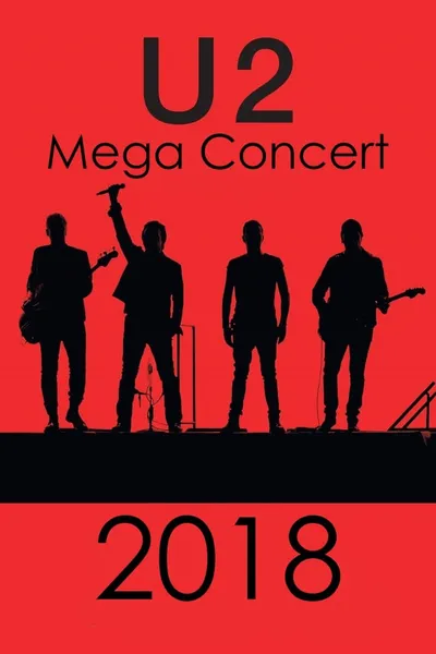 U2 2018 Mega concert