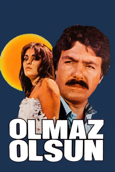 Olmaz Olsun