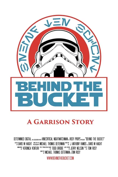 Behind The Bucket: A Garrison Story