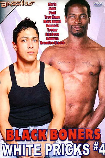 Black Boners White Pricks 4